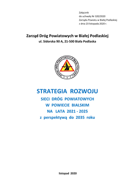 STRATEGIA ROZWOJU SIECI DRÓG POWIATOWYCH W POWIECIE BIALSKIM NA LATA 2021 - 2025 Z Perspektywą Do 2035 Roku