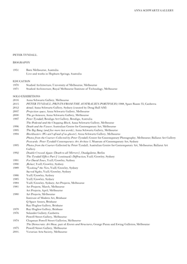 ANNA SCHWARTZ GALLERY PETER TYNDALL BIOGRAPHY 1951 Born Melbourne, Australia Live and Works in Hepburn Springs, Australia EDUCAT