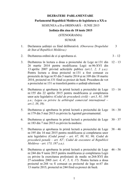 1 DEZBATERI PARLAMENTARE Parlamentul Republicii Moldova De Legislatura a XX-A SESIUNEA a II-A ORDINARĂ – IUNIE 2015 Ședinț