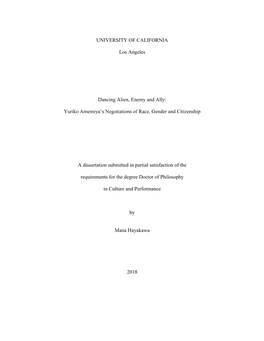 UNIVERSITY of CALIFORNIA Los Angeles Dancing Alien, Enemy and Ally: Yuriko Amemiya's Negotiations of Race, Gender and Citizen