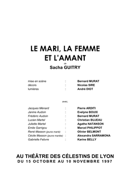 LE MARI, LA FEMME ET L'amant De Sacha GUITRY