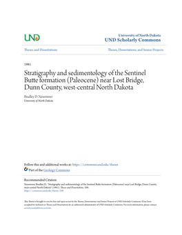 Stratigraphy and Sedimentology of the Sentinel Butte Formation (Paleocene) Near Lost Bridge, Dunn County, West-Central North Dakota Bradley D