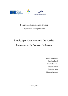 Landscape Change Across the Border La Jonquera – Le Perthus – Le Boulou