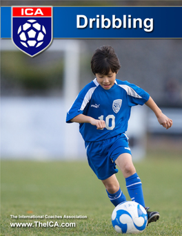 Dribbling Drills and Games Select from a Large Variety of Dribbling Drills and Games to Custom Design Your Own Practice Sessions