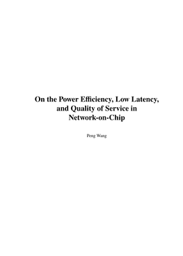 On the Power Efficiency, Low Latency, and Quality of Service In