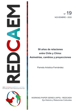 50 Años De Relaciones Entre Chile Y China: Asimetrías, Cambios Y Proyecciones