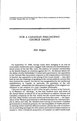 FOR a CANADIAN PHILOSOPHY: GEORGE GRANT Ian Angus