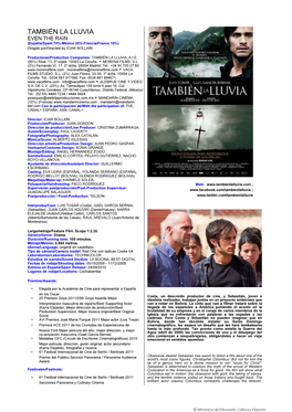 TAMBIÉN LA LLUVIA EVEN the RAIN (España/Spain 70%-México 20%-Francia/France 10%) Dirigido Por/Directed by ICIAR BOLLAÍN