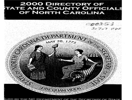 2000 DIRECTORY of STATE and COUNTY OFFICIALS of NORTH CAROLINA L the Federal James C