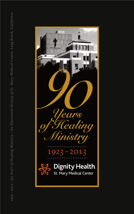 1923 - 2013 • 90 Years of Healing Ministry • an Illustrated History of St