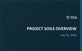 PROJECT SOILS OVERVIEW July 15, 2020 EARTHWORK OVERVIEW