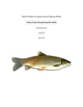 Pacific Northwest Aquatic Invasive Species Profile Grass Carp