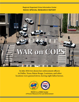 In July 2016 Two Dozen Law Enforcement Officers in Dallas, Texas; Baton Rouge, Louisiana, and Other Locations Were Gunned Down, Leaving Eight Fallen Heroes