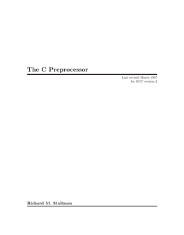 The C Preprocessor Last Revised March 1997 for GCC Version 2