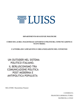 Un Outsider Nel Sistema Politico Italiano. Il Berlusconismo Tra Comunicazione Politica Post Moderna E Antipolitica Populista