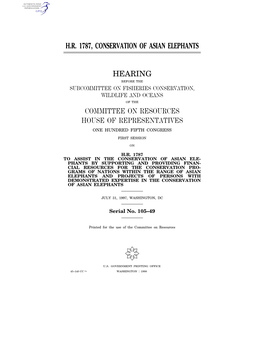 H.R. 1787, Conservation of Asian Elephants Hearing