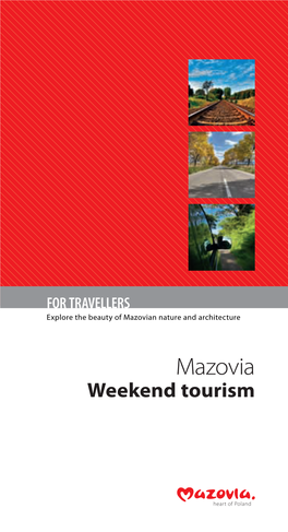Маzovia Weekend Tourism Text: Małgorzata Bochenek