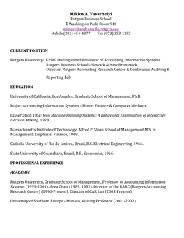 Miklos A. Vasarhelyi Rutgers Business School 1 Washington Park, Room 946 Miklosv@Andromeda.Rutgers.Edu Mobile (201) 454-4377 Fax (973) 353-1283