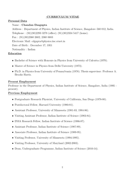 CURRICULUM VITAE Personal Data Name : Chandan Dasgupta Address : Department of Physics, Indian Institute of Science, Bangalore–560 012, India