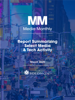 Media Monthly Report Summarizing Select Media & Tech Activity