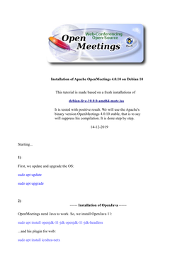 Installation of Apache Openmeetings 4.0.10 on Debian 10 This Tutorial Is