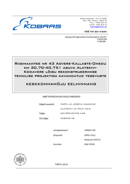 Riigimaantee Nr 43 Aovere-Kallaste-Omedu Km 30,70-40,751 Asuva Alatskivi- Kodavere Lõigu Rekonstrueerimise Tehnilise Projektiga Kavandatud Tegevuste