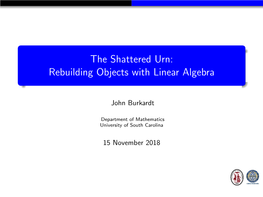 The Shattered Urn: Rebuilding Objects with Linear Algebra