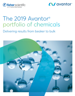 The 2019 Avantor® Portfolio of Chemicals Delivering Results from Beaker to Bulk W