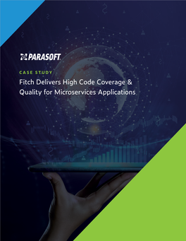 Fitch Delivers High Code Coverage & Quality for Microservices Applications