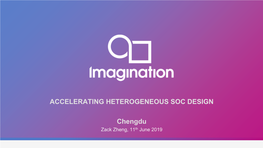 ACCELERATING HETEROGENEOUS SOC DESIGN Chengdu