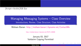 Managing Messaging Systems – Class Overview Introductions, Review, Class Structure, Class Activities