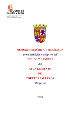 Sobre Definición Y Adopción Del ESCUDO Y BANDERA Del AYUNTAMIENTO DE TORRECABALLEROS (Segovia)