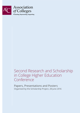 Second Research and Scholarship in College Higher Education Conference Papers, Presentations and Posters Organised by the Scholarship Project, 28 June 2016