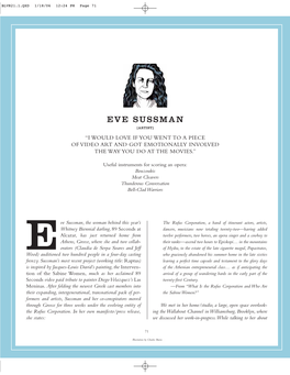 Eve Sussman [Artist] “I Would Love If You Went to a Piece of Video Art and Got Emotionally Involved the Way You Do at the Movies.”