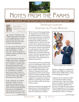 NOTES from the FARMS the JOURNAL of the STICKLEY MUSEUM at CRAFTSMAN FARMS Symposium Launches from the Director’S Chair Crafting the Future Weekend —Vonda K