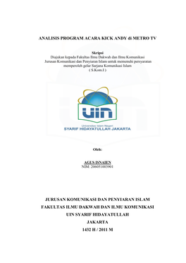 ANALISIS PROGRAM ACARA KICK ANDY Di METRO TV JURUSAN KOMUNIKASI DAN PENYIARAN ISLAM FAKULTAS ILMU DAKWAH DAN ILMU KOMUNIKASI