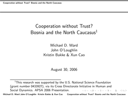 Cooperation Without Trust? Bosnia and the North Caucasus