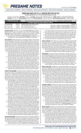 TAMPA BAY RAYS (44-31) Vs. BOSTON RED SOX (44-30) RH Michael Wacha (1-2, 5.19) Vs