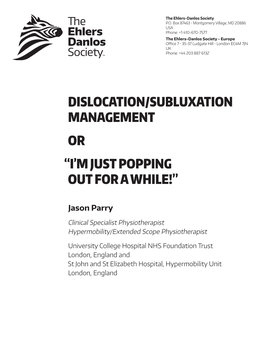 Dislocation/Subluxation Management Or “I’M Just Popping out for a While!”