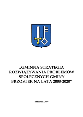 Gminna Strategia Rozwiązywania Problemów Społecznych Gminy Brzostek Na Lata 2008-2020”