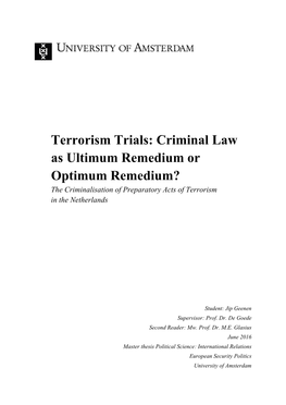 Criminal Law As Ultimum Remedium Or Optimum Remedium? the Criminalisation of Preparatory Acts of Terrorism in the Netherlands