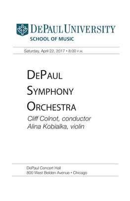 Depaul Symphony Orchestra Cliff Colnot, Conductor Alina Kobialka, Violin