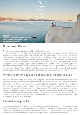 Catamaran Cruise Private Yacht and Speed Boat Cruises to Nearby Islands Private Helicopter Tour