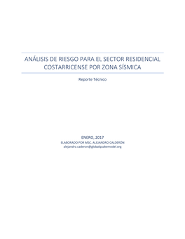 ANÁLISIS DE RIESGO PARA EL SECTOR RESIDENCIAL COSTARRICENSE POR ZONA SÍSMICA Reporte Técnico