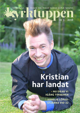 Kristian Har Landat • NU DRAR VI IGÅNG TERMINEN • ANNELIE LÖPAR­ STJÄRNA VID 32