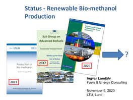 Status Renewable Bio-Methanol Production