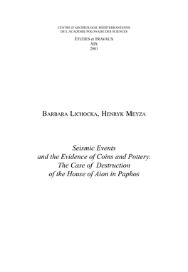 Seismic Events and the Evidence of Coins and Pottery. the Case of Destruction of the House of Aion in Paphos 146 BARBARA LICHOCKA, HENRYK MEYZA