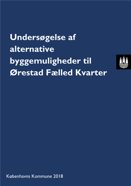 Undersøgelse Af Alternative Byggemuligheder Til Ørestad Fælled