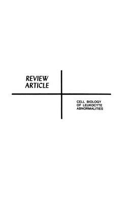 Cell Biology of Leukocyte Abnormalities--Membrane and Cytoskeletal Function in Normal and Defective Cells. a Review