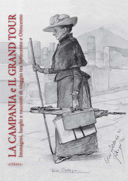 La Campania E Il Grand Tour Immagini, Luoghi E Racconti Di Viaggio Tra Settecento E Ottocento